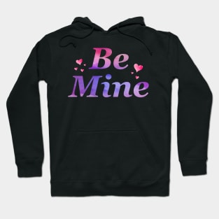 Be Mine Hoodie